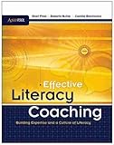 Effective Literacy Coaching: Building Expertise and a Culture of Literacy: An ASCD Action Tool