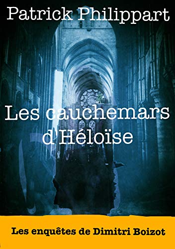 Les cauchemars d'Héloïse (Les enquêtes de Dimitri
