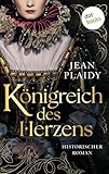 Königreich des Herzens: Historischer Roman | Queens of England 1 - Elisabeth I. - Die jungfräuliche Königin - Jean Plaidy Übersetzer: Maria Rauschenberg 