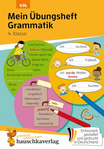 Mein Übungsheft Grammatik 4. Klasse: Lernhilfe Deutsch 4. Klasse, Grammatik lernen – Satzglieder, Wortbildung, Satzarten Grundschule (Lernhefte zum Üben und Wiederholen, Band 414)
