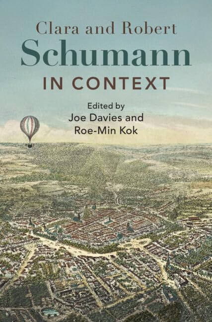 Clara and Robert Schumann in Context Édition Critique Cambridge