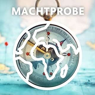 Machtprobe (6): Deutschlands Abh&auml;ngigkeit Titelbild