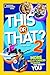 This or That? 2: More Wacky Choices to Reveal the Hidden You (NGK This or That?)