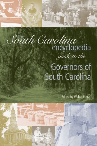 The South Carolina Encyclopedia Guide to the Governors of South Carolina (South Carolina Encyclopedia Guides) (English Edition)