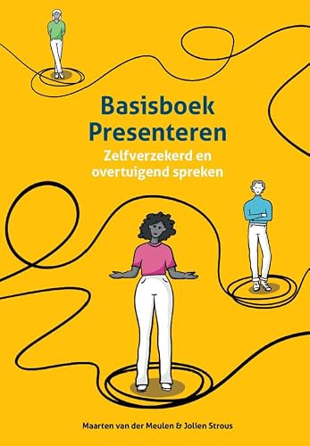 Basisboek presenteren: zelfverzekerd en overtuigend spreken