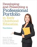 Developing and Presenting a Professional Portfolio in Early Childhood Education (3rd Edition)