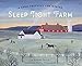 Sleep Tight Farm: A Farm Prepares for Winter