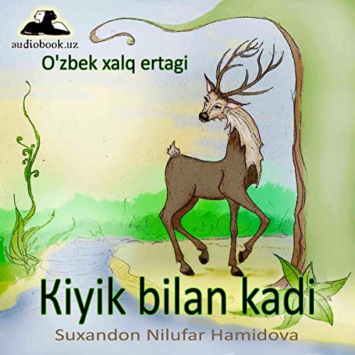 Kiyik bilan Kadi (Uzbek Edition) by Uzbek Folk Tales episode artwork