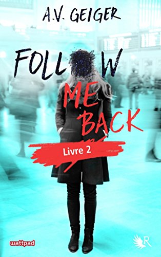 Follow Me Back - Livre 2 - Édition française Follow Me Back - Livre 2 - Édition française
