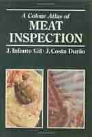 洋書 A Colour Atlas of Meat Inspection A Colour Atlas of Meat Inspection: Gil, J. Infante, Durao, J