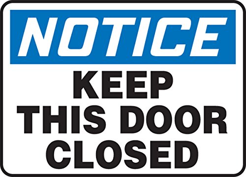 Panneau de signalisation Notice Keep This Door Closed Accuform durable et rigide MABR825XT