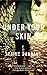 Under Your Skin: A Novel