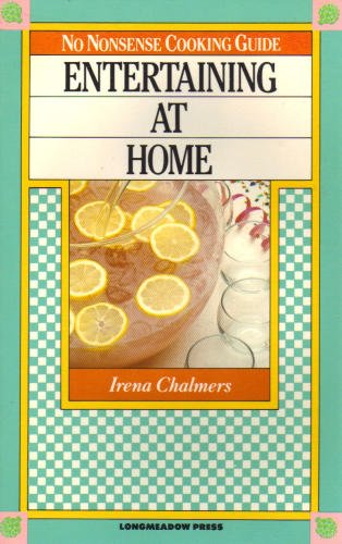Entertaining at home (No nonsense cooking guide) B00072AW04 Book Cover