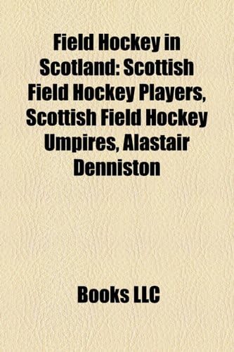 Field Hockey in Scotland: Scottish Field Hockey Players, Scottish Field Hockey Umpires, Alastair Denniston