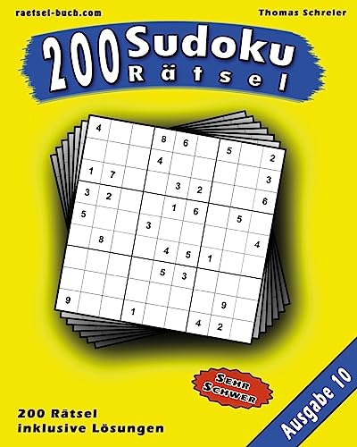 200 Sudoku Rätsel, Ausgabe 10: 200 schwere 9x9 Sudoku mit Lösungen, Ausgabe 10 (German Edition)