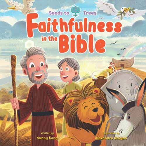 Faithfulness in the Bible (Seeds to Trees)