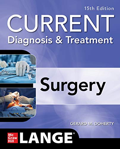 Current Diagnosis and Treatment Surgery, 15th Edition Current Diagnosis and Treatment Surgery, 15th Edition