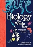 Biology: The Whole Story