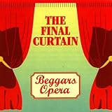 beggar's opera band wikipedia  The Final Curtain