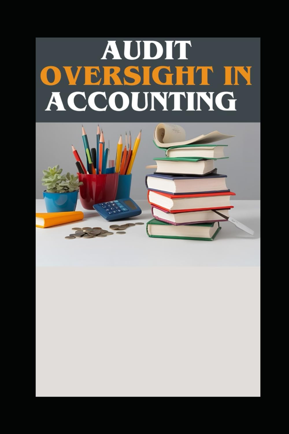 AUDIT OVERSIGHT IN ACCOUNTING