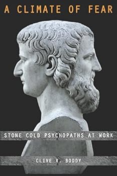 Paperback A Climate Of Fear: Stone Cold Psychopaths At Work Book