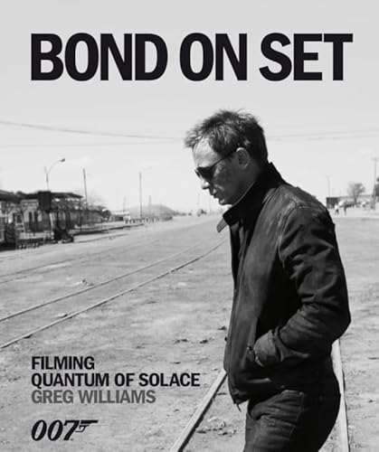 Quantum of Solace Bond on Set: Filming 007 Quantum of Solace