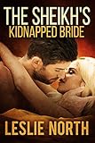 The Sheikh's Kidnapped Bride (The Sharqi Sheikhs Series Book 3)