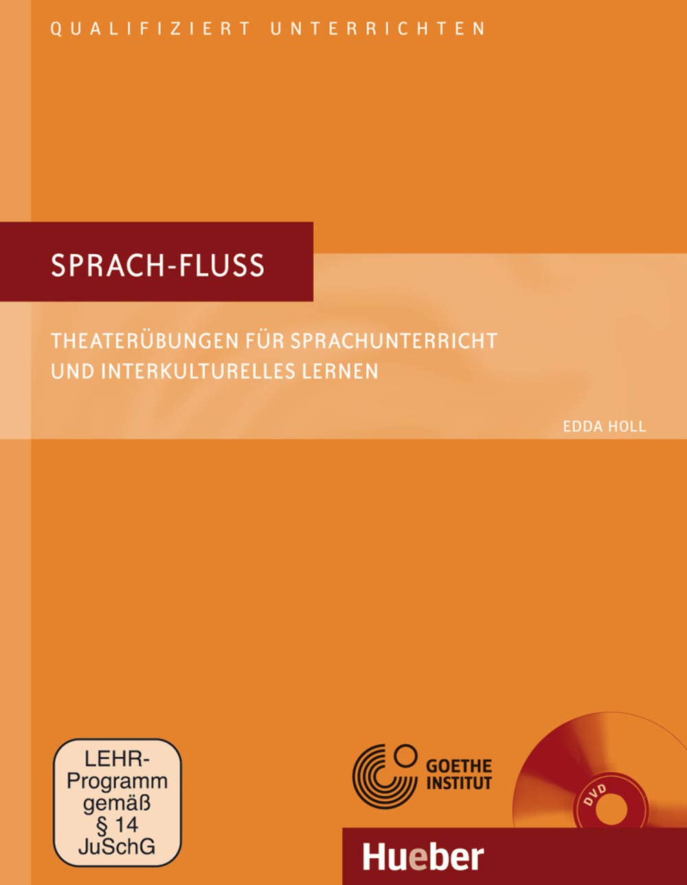 Sprach-Fluss: Theaterübungen für Sprachunterricht und interkulturelles Lernen.Deutsch als Fremdsprache / Handbuch mit DVD (Miscelaneous)