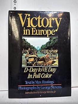 Hardcover Victory in Europe: D-Day to V-E Day Book