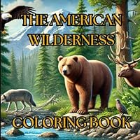 The American Wilderness Coloring Book (Norris Coloring Book Collection) B0D9FC2D3M Book Cover