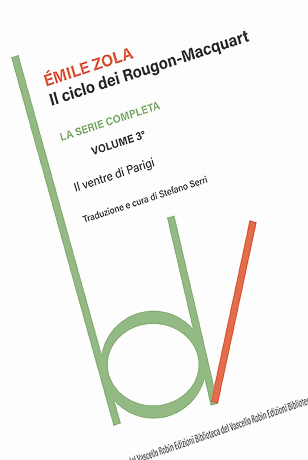 Il Ventre Di Parigi. Il Ciclo Dei Rougon-Maquart (Vol. 3) - 4