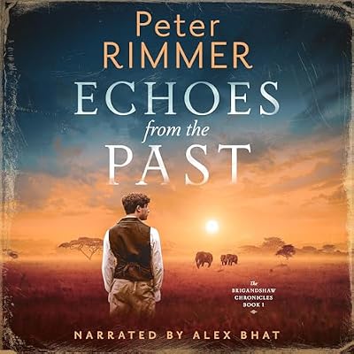 Echoes from the Past: The Brigandshaw Chronicles, Book 1