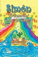Simón el pescador de Arcoíris: ¡Por favor, compárteme tu lengua! 9887507105 Book Cover