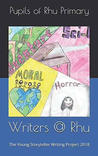 Writers @ Rhu: The Young Storyteller Writing Project 2018