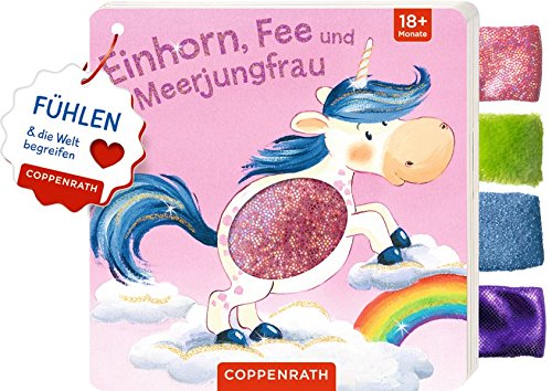 Mein Fühl-Laschenbuch: Einhorn, Fee und Meerjungfrau: Fühlen und die Welt begreifen Mein Fühl-Laschenbuch: Einhorn, Fee und Meerjungfrau: Fühlen und die Welt begreifen