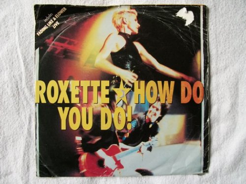  Roxette - How Do You Do! - [7\