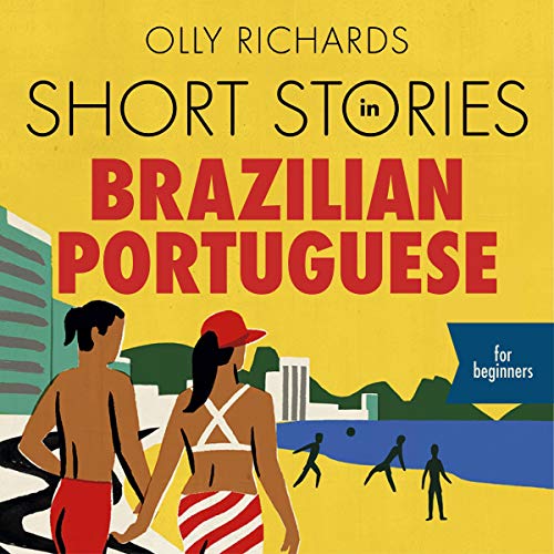Short Stories in Brazilian Portuguese for Beginners by Olly Richards episode artwork