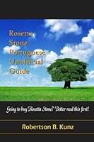 Rosetta Stone Portuguese Unofficial Guide 1481176196 Book Cover