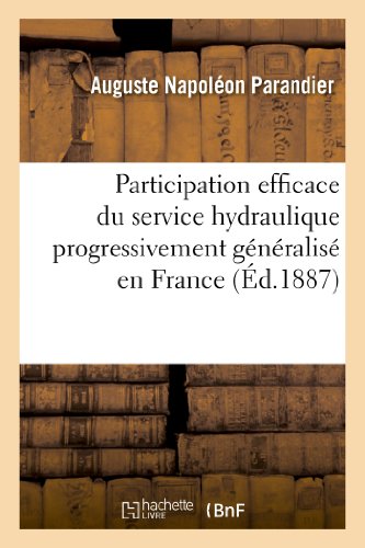 Participation efficace du service hydraulique progressivement généralisé en France au relèvement: de l'agriculture (Savoirs Et Traditions) (French Edition)