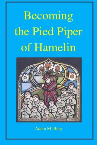 Becoming the Pied Piper of Hamelin