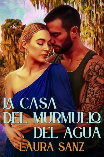 La casa del murmullo del agua: Novela romántica contemporánea