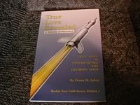 True Love Revealed. True Love is Experiencing the Father's Love 0615256759 Book Cover
