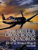 The Skull & Crossbones Squadron: VF-17 in World War II (Schiffer Book for Woodturners)