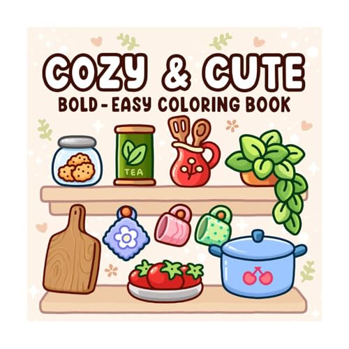 Livre de coloriage confortable et mignon – Pages de relaxation avec des produits adorables dans des espaces confortables | Pour adultes et adolescents