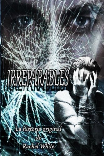 Irreparables: Volume 1 (Trilogía Irreparables)