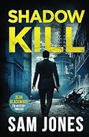 Shadow Kill (A Dean Blackwood FBI Mystery Thriller) B0F53LRJMS Book Cover