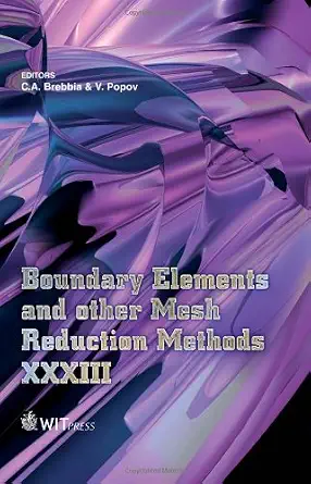 Boundary Elements and Other Mesh Reduction Methods XXXIII book cover