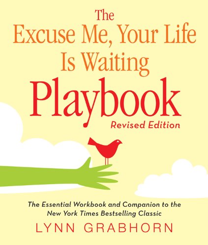 Excuse Me, Your Life is Waiting Playbook: The Essential Workbook and Companion to the New York Times Bestselling Classic