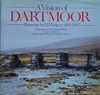 Vision of Dartmoor: Paintings of F.J. Widgery, 1861-1942 057504294X Book Cover