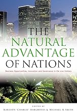 The Natural Advantage of Nations: Business Opportunities, Innovations and Governance in the 21st Century